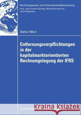 Entfernungsverpflichtungen in Der Kapitalmarktorientierten Rechnungslegung Der Ifrs Hommel, Prof Dr Michael 9783834912503