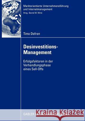 Desinvestitions-Management: Erfolgsfaktoren in Der Verhandlungsphase Eines Sell-Offs Wirtz, Bernd W. 9783834912886 Gabler