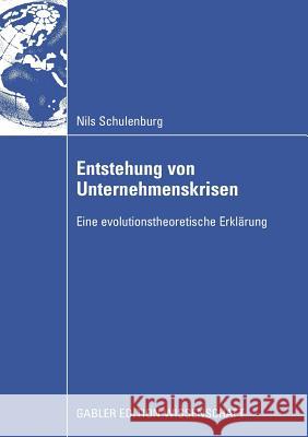 Entstehung Von Unternehmenskrisen: Eine Evolutionstheoretische Erklärung Hülsmann, Prof Dr Michael 9783834913913 Gabler