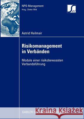 Risikomanagement in Verbänden: Module Einer Risikobewussten Verbandsführung Witt, Prof Dr Dieter 9783834915603 Gabler