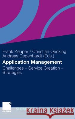 Application Management: Challenges - Service Creation - Strategies Arya, Anjali 9783834916679 Gabler