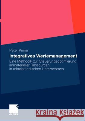 Integratives Wertemanagement: Eine Methodik Zur Steuerungsoptimierung Immaterieller Ressourcen in Mittelständischen Unternehmen De Smit, Prof Dr Jacob 9783834917928 Gabler