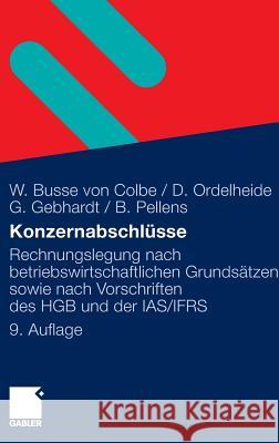 Konzernabschlüsse: Rechnungslegung Nach Betriebswirtschaftlichen Grundsätzen Sowie Nach Vorschriften Des Hgb Und Der Ias/Ifrs Busse Von Colbe, Walther 9783834918192 Gabler