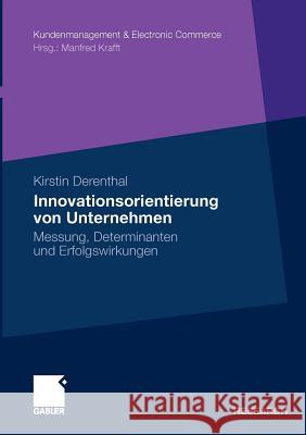 Innovationsorientierung Von Unternehmen: Messung, Determinanten Und Erfolgswirkungen Krafft, Prof Dr Manfred 9783834918321