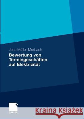 Bewertung Von Termingeschäften Auf Elektrizität Müller-Merbach, Jens 9783834918963