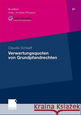 Verwertungsquoten Von Grundpfandrechten Schaaff, Claudia   9783834920232 Gabler