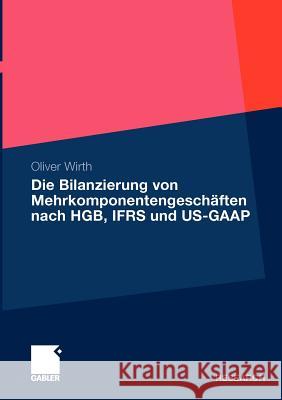 Die Bilanzierung Von Mehrkomponentengeschäften Nach Hgb, Ifrs Und Us-GAAP Euler, Prof Dr Roland 9783834920249 Gabler