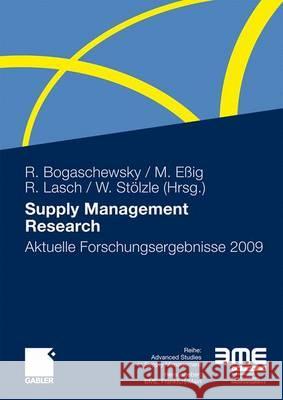 Supply Management Research: Aktuelle Forschungsergebnisse 2009 Bogaschewsky, Ronald Eßig, Michael Lasch, Rainer 9783834920577