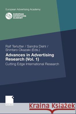 Advances in Advertising Research (Vol. 1): Cutting Edge International Research Terlutter, Ralf Diehl, Sandra Okazaki, Shintaro 9783834921116
