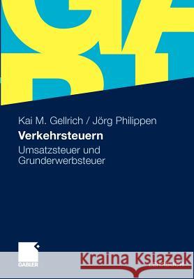 Verkehrsteuern: Umsatzsteuer Und Grunderwerbsteuer Gellrich, Kai 9783834921543 Gabler