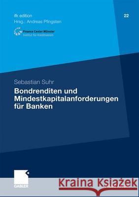 Bondrenditen Und Mindestkapitalanforderungen Für Banken Suhr, Sebastian 9783834922359 Gabler