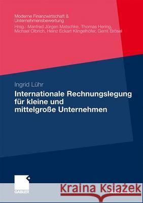 Internationale Rechnungslegung Für Kleine Und Mittelgroße Unternehmen Lühr, Ingrid 9783834922533