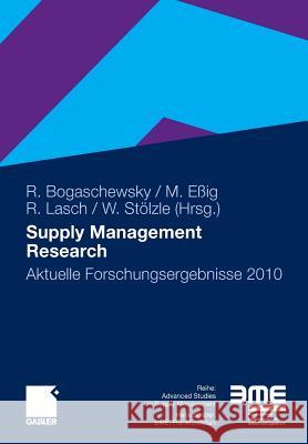 Supply Management Research: Aktuelle Forschungsergebnisse 2010 Bogaschewsky, Ronald 9783834922625 Gabler