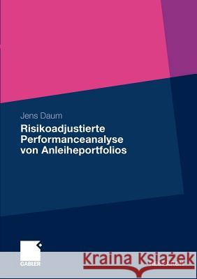 Risikoadjustierte Performanceanalyse Von Anleiheportfolios Daum, Jens   9783834925046 Gabler