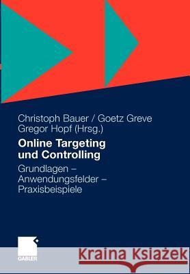 Online Targeting Und Controlling: Grundlagen - Anwendungsfelder - Praxisbeispiele Abel, Ralf 9783834925893 Gabler