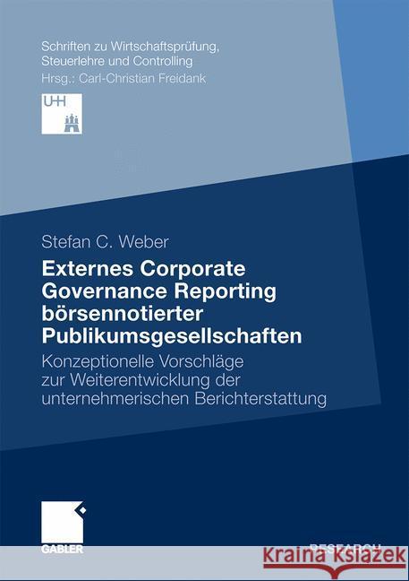 Externes Corporate Governance Reporting Börsennotierter Publikumsgesellschaften: Konzeptionelle Vorschläge Zur Weiterentwicklung Der Unternehmerischen Weber, Stefan 9783834926548 Gabler