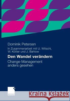 Den Wandel Verändern: Change-Management Anders Gesehen Kötter, Wolfgang 9783834926722 Gabler