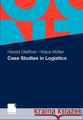 Case Studies in Logistics Harald Gleissner 9783834927446