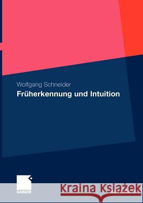 Früherkennung Und Intuition Schneider, Wolfgang 9783834927873 Gabler