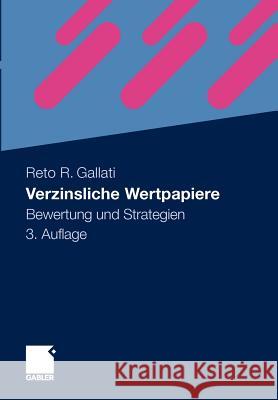 Verzinsliche Wertpapiere: Bewertung Und Strategien Gallati, Reto R. 9783834927996 Gabler