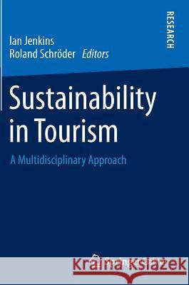 Sustainability in Tourism: A Multidisciplinary Approach Jenkins, Ian 9783834928061 Gabler Verlag