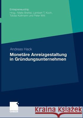 Monetäre Anreizgestaltung in Gründungsunternehmen Hack, Andreas 9783834928610 Gabler