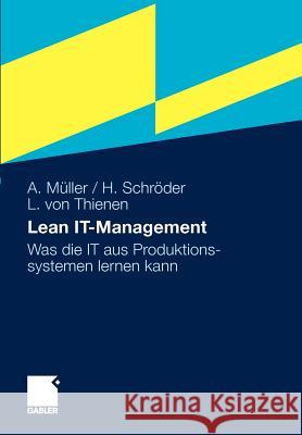 Lean It-Management: Was Die It Aus Produktionssystemen Lernen Kann Müller, Arno 9783834929105