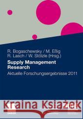 Supply Management Research: Aktuelle Forschungsergebnisse 2011 Bogaschewsky, Ronald 9783834929570