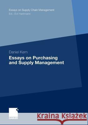 Essays on Purchasing and Supply Management Kern, Daniel 9783834929877 Gabler