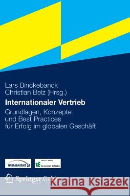 Internationaler Vertrieb: Grundlagen, Konzepte Und Best Practices Für Erfolg Im Globalen Geschäft Binckebanck, Lars 9783834931610 Gabler Verlag