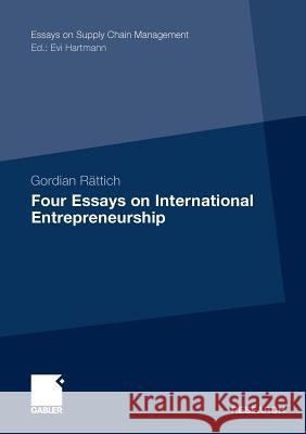 Four Essays on International Entrepreneurship Rättich, Gordian 9783834931634 Gabler