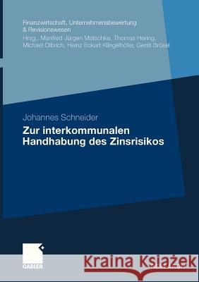 Zur Interkommunalen Handhabung Des Zinsrisikos Schneider, Johannes 9783834933546