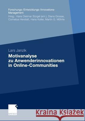 Motivanalyse Zu Anwenderinnovationen in Online-Communities Janzik, Lars 9783834933959 Gabler