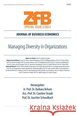 Managing Diversity in Organizations Joachim Schwalbach J. Rgen Straub Barbara Beham 9783834934550 Gabler Verlag