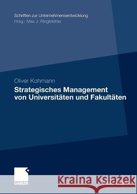 Strategisches Management Von Universitäten Und Fakultäten Kohmann, Oliver 9783834934871 Gabler