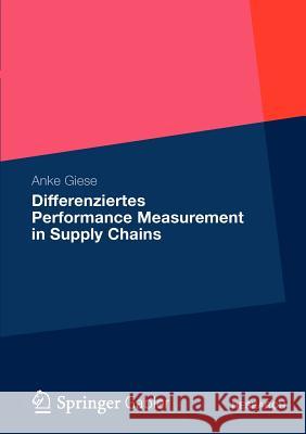 Differenziertes Performance Measurement in Supply Chains Giese, Anke 9783834935885 Gabler