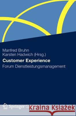 Customer Experience: Forum Dienstleistungsmanagement Bruhn, Manfred 9783834940001 Gabler Verlag