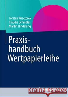 Praxishandbuch Repos Und Wertpapierdarlehen Schindler, Claudia 9783834940223