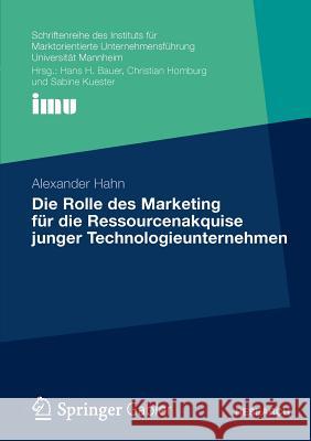 Die Rolle Des Marketing Für Die Ressourcenakquise Junger Technologieunternehmen Hahn, Alexander 9783834943156 Gabler Verlag