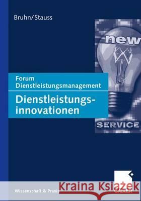 Dienstleistungsinnovationen: Forum Dienstleistungsmanagement Bruhn, Manfred 9783834943798 Springer Gabler