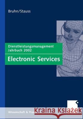 Electronic Services: Dienstleistungsmanagement Jahrbuch 2002 Bruhn, Manfred 9783834944177 Gabler Verlag