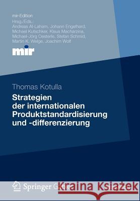 Strategien Der Internationalen Produktstandardisierung Und -Differenzierung Kotulla, Thomas 9783834944375 Gabler