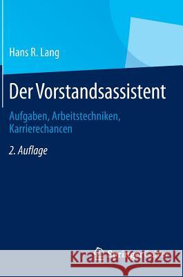 Der Vorstandsassistent: Aufgaben, Arbeitstechniken, Karrierechancen Hans R. Lang 9783834945501