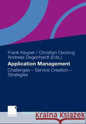 Application Management: Challenges - Service Creation - Strategies Arya, Anjali 9783834946515 Gabler Verlag
