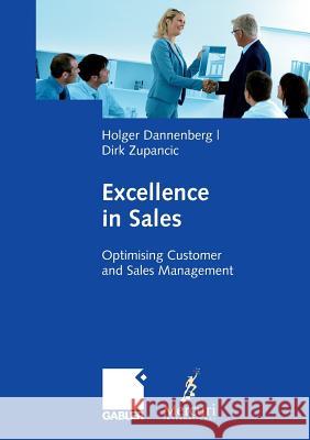 Excellence in Sales: Optimising Customer and Sales Management Dannenberg, Holger 9783834946560