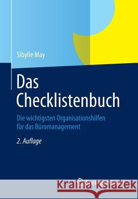 Das Checklistenbuch: Die Wichtigsten Organisationshilfen Für Das Büromanagement May, Sibylle 9783834947000 Gabler Verlag