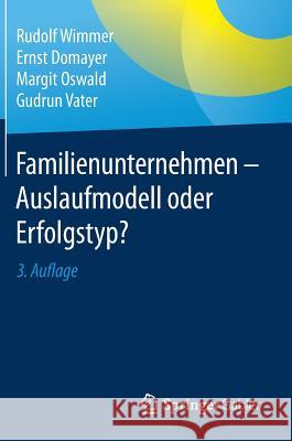 Familienunternehmen - Auslaufmodell Oder Erfolgstyp? Wimmer, Rudolf 9783834947222 Springer Gabler