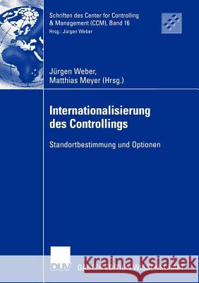 Internationalisierung Des Controllings: Standortbestimmung Und Optionen Weber, Jürgen 9783835000131 Deutscher Universitats Verlag