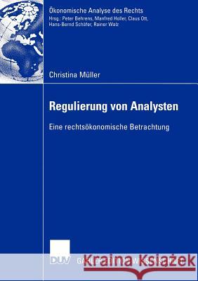 Regulierung Von Analysten: Eine Rechtsökonomische Betrachtung Schäfer, Prof Dr Hans-Bernd 9783835000711