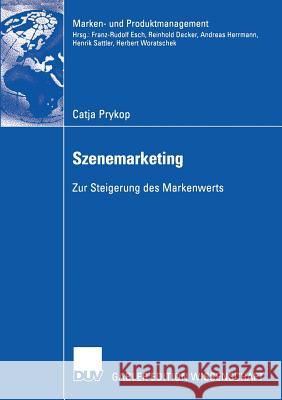 Szenemarketing: Zur Steigerung Des Markenwerts Schmid, Prof Dr Beat 9783835001480